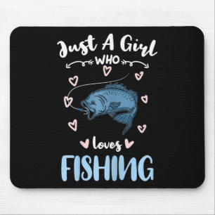 Just A Girl Who Loves Fishing Mouse Mat