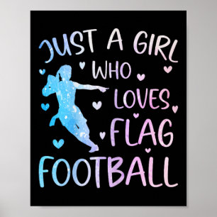 Just A Girl Who Loves Flag Football Funny Saying S Poster