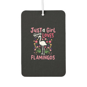 Just A Girl Who Loves Flamingo Car Air Freshener
