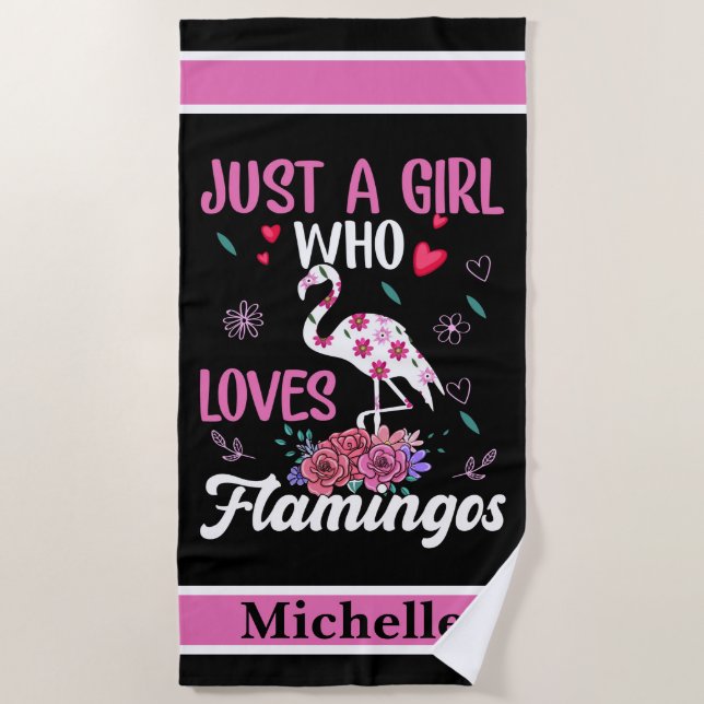 Just a Girl who loves Flamingos  Beach Towel (Front)