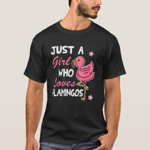 Just A Girl Who Loves Flamingos Funny Pink Flaming T-Shirt