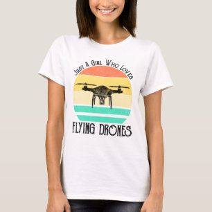 Just A Girl Who Loves Flying Drones T-Shirt