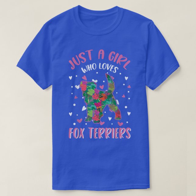 Just a girl who loves Fo Terriers Fo Terrier Girl  T-Shirt (Design Front)