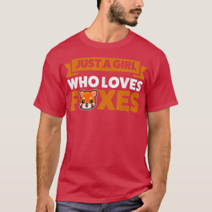 Just a girl who loves foes Animal T-Shirt
