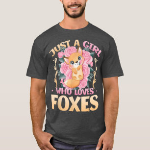 Just A Girl Who Loves Foes  Fo Girls  T-Shirt
