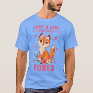 Just A Girl Who Loves Foes Funny Cute Fo Girl Woma T-Shirt