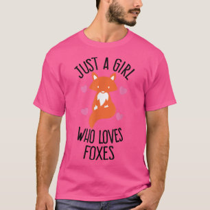 Just A Girl Who Loves Foes Funny Cute Fo Lover  T-Shirt