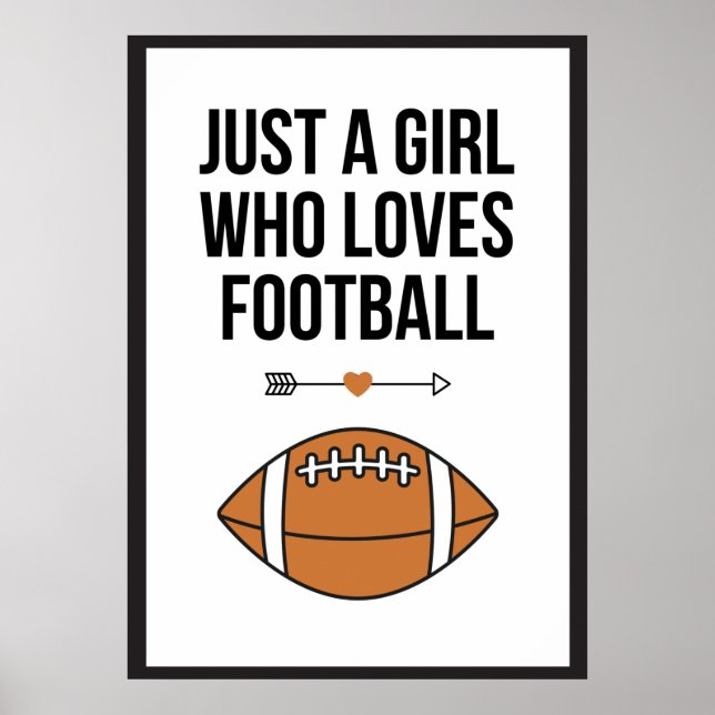 Just A Girl Who Loves Football Sporty Athlete Team Poster (Front)
