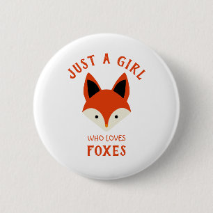 Just a girl who loves Foxes 6 Cm Round Badge