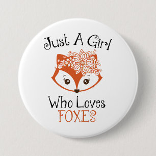 Just A Girl Who Loves Foxes 7.5 Cm Round Badge