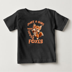 Just a Girl Who Loves Foxes Baby T-Shirt