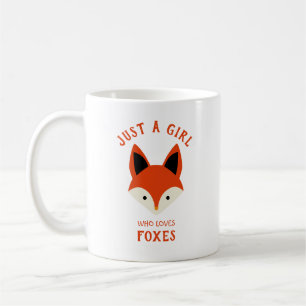 Just a girl who loves Foxes Coffee Mug