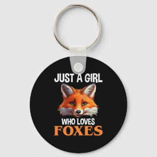 Just A Girl Who Loves Foxes Key Ring