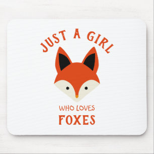 Just a girl who loves Foxes Mouse Mat