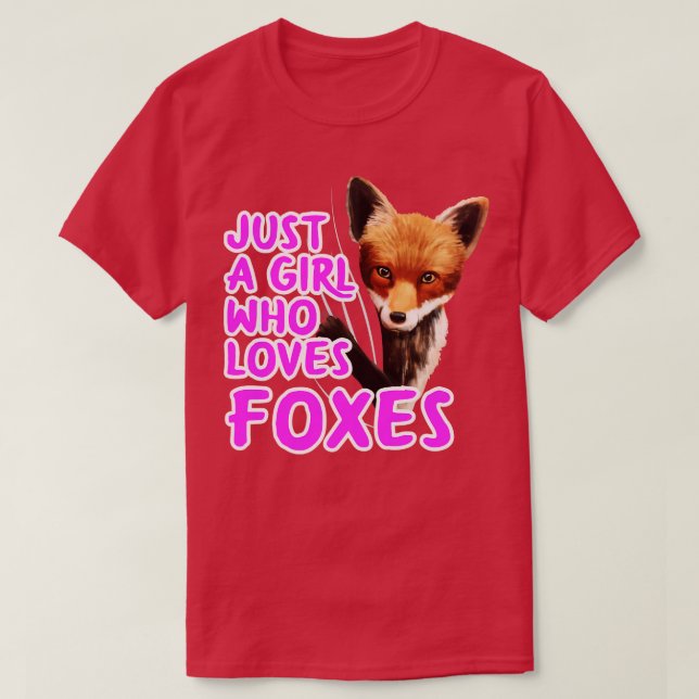 Just A Girl Who Loves Foxes T-Shirt (Design Front)