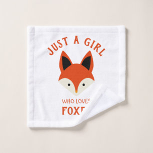 Just a girl who loves Foxes Wash Cloth