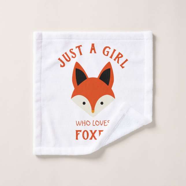 Just a girl who loves Foxes Wash Cloth (Wash Cloth)