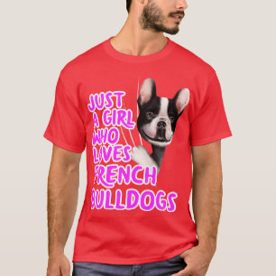 Just A Girl Who Loves French Bulldogs T-Shirt