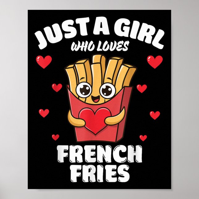 Just A Girl Who Loves French Fries, French Fries L Poster (Front)