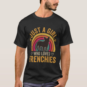 Just A Girl Who Loves Frenchies Retro Dog_1 T-Shirt