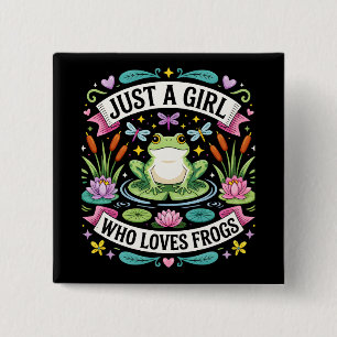 Just a girl who loves frogs 15 cm square badge