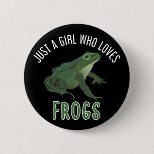 Just a girl who loves frogs 6 cm round badge
