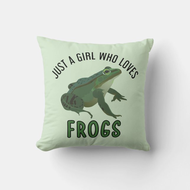 Just a girl who loves frogs Frog lover gifts Cushion (Front)