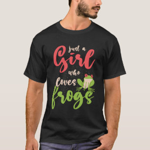 Just A Girl Who Loves Frogs T-Shirt