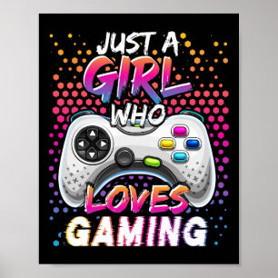 Just A Girl Who Loves Gaming Video Game Birthday G Poster