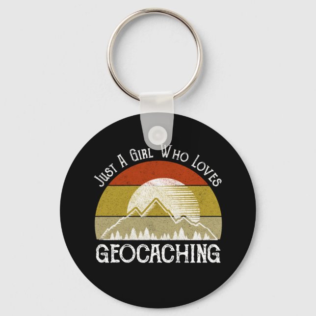 Just A Girl Who Loves Geocaching Key Ring (Front)