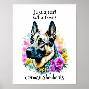 Just a Girl who Loves German Shepherds Poster