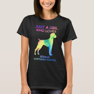 Just A Girl Who Loves German Shorthaired Pointers T-Shirt