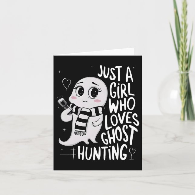 Just A Girl Who Loves Ghost Hunting Funny Ghost Hu Card (Front)