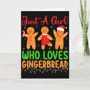 Just A Girl Who Loves Gingerbread Cookie Christmas Card