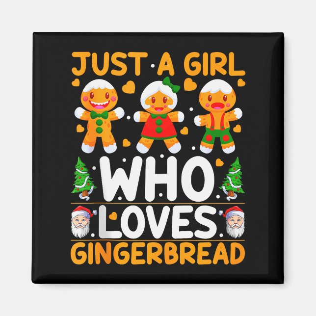 Just A Girl Who Loves Gingerbread Man Christmas Gi Magnet (Front)