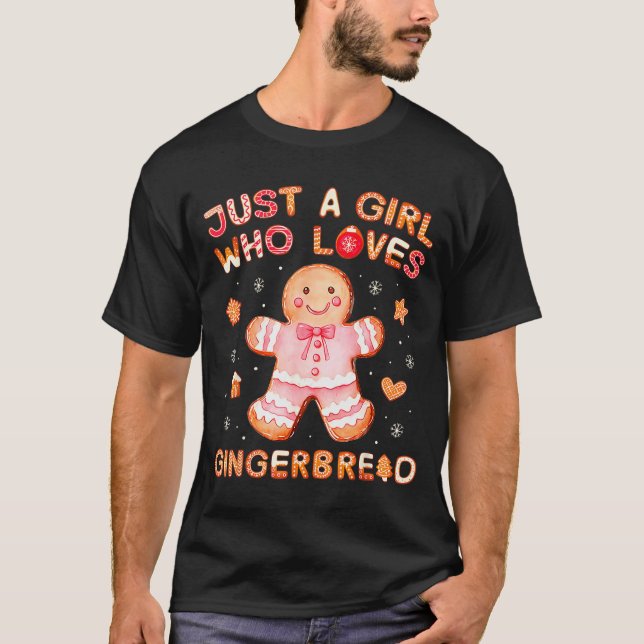 Just A Girl Who Loves Gingerbread Man Funny Christ T-Shirt (Front)