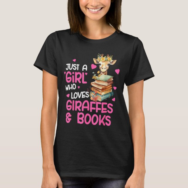 Just A Girl Who Loves Giraffes And Books Cute Read T-Shirt (Front)
