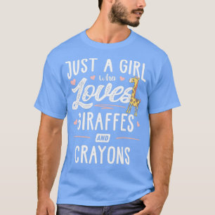 Just A Girl Who Loves Giraffes And Crayons Gift T-Shirt