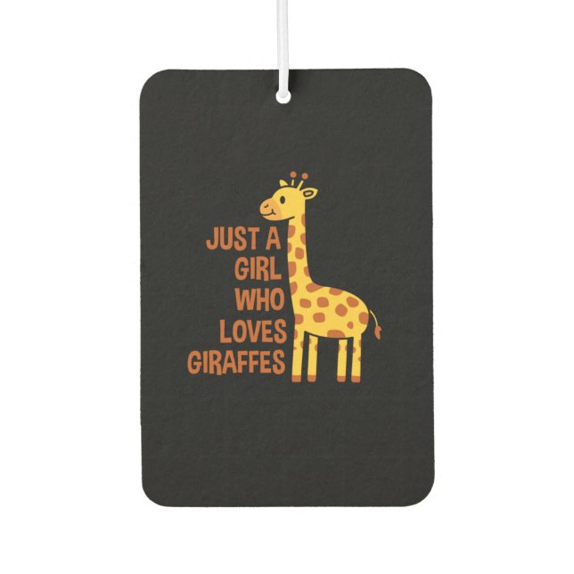 Just a girl who loves giraffes car air freshener (Front)