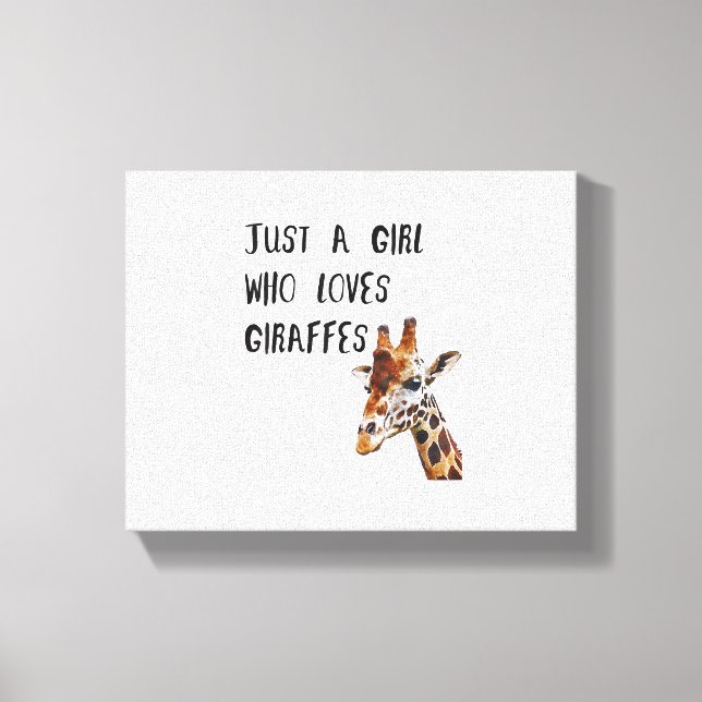 Just A Girl Who Loves Giraffes Cute Animal Giraffe Canvas Print (Front)