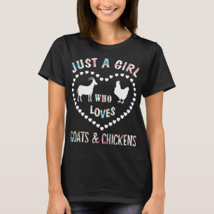Just A Girl Who Loves Goats & Chickens Funny Goat T-Shirt