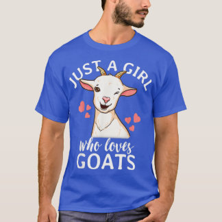 Just A Girl Who Loves Goats  Farmer Goat Mom  T-Shirt
