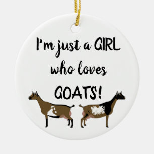 Just A girl who loves goats - Nigerian Dwarf Goat Ceramic Tree Decoration