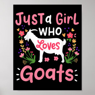 Just A Girl Who Loves Goats Poster