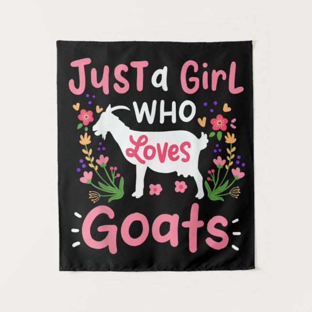 Just A Girl Who Loves Goats Tapestry (Front)