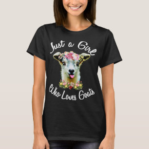 Just A Girl Who Loves Goats TShirt Goat Farm Crazy