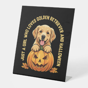 Just a Girl Who Loves Golden Retrievers Pedestal Sign