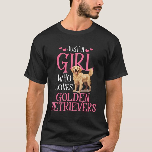 Just A Girl Who Loves Golden Retrievers T-Shirt (Front)