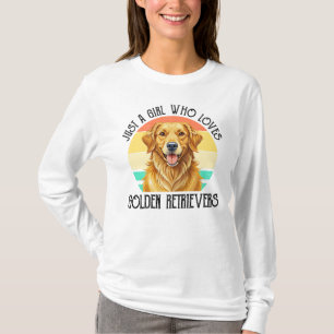 Just A Girl Who Loves Golden Retrievers T-Shirt