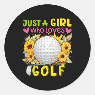 Just A Girl Who Loves Golf Sunflowers Golf Tools P Classic Round Sticker